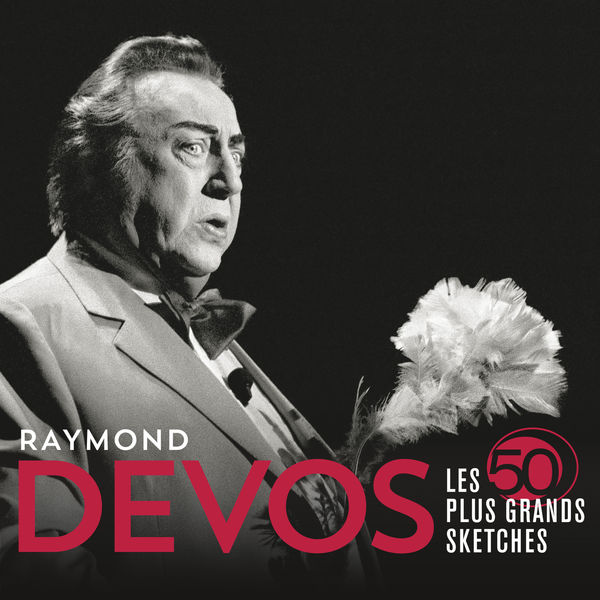 Raymond Devos|Les 50 plus grands sketches (Live)