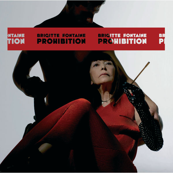 Brigitte Fontaine|Prohibition Brigitte Fontaine|Prohibition