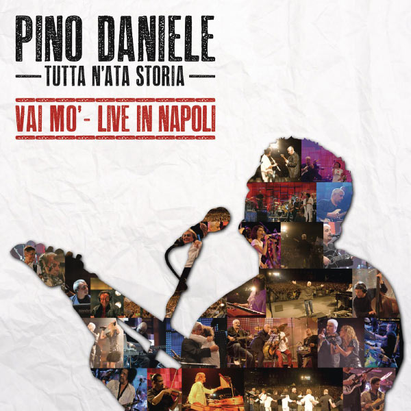 Pino Daniele - Tutta n'ata storia (Vai mo' - Live in Napoli) Pino Daniele - Tutta n'ata storia (Vai mo' - Live in Napoli)