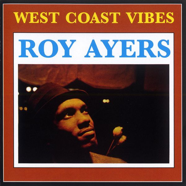 Roy Ayers - West Coast Vibe Roy Ayers - West Coast Vibe