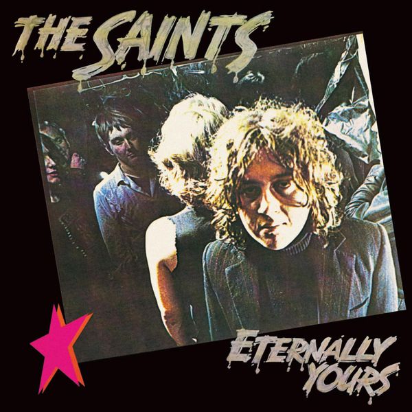 The Saints - Eternally Yours The Saints - Eternally Yours