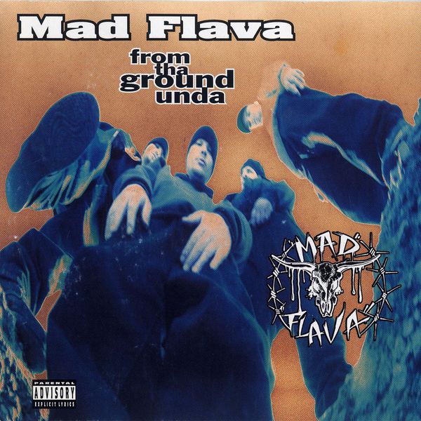 Mad Flava|From Tha Ground Unda Mad Flava|From Tha Ground Unda