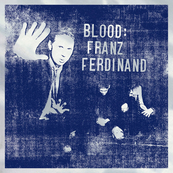 Franz Ferdinand - Blood Franz Ferdinand - Blood