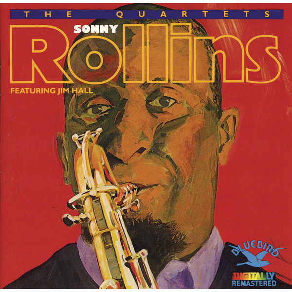 Sonny Rollins - The Quartets Featuring Jim Hall Sonny Rollins - The Quartets Featuring Jim Hall