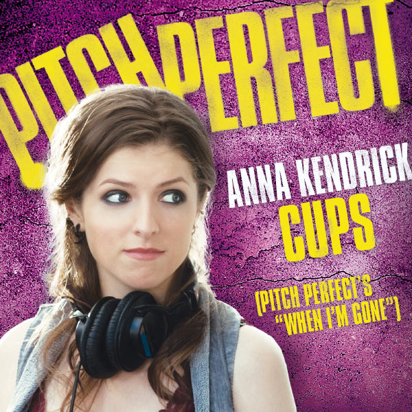 Album Cups (Pitch Perfect’s “When I’m Gone”) de Anna Kendrick Qobuz téléchargez et streamez