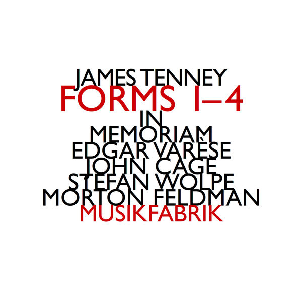 Edgar Varèse|James Tenney: Forms 1-4 (1993) for Ensemble