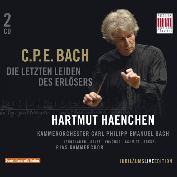 Hartmut Haenchen - C. Ph. Emanuel Bach : Die letzten Leiden des Erlösers Hartmut Haenchen - C. Ph. Emanuel Bach : Die letzten Leiden des Erlösers