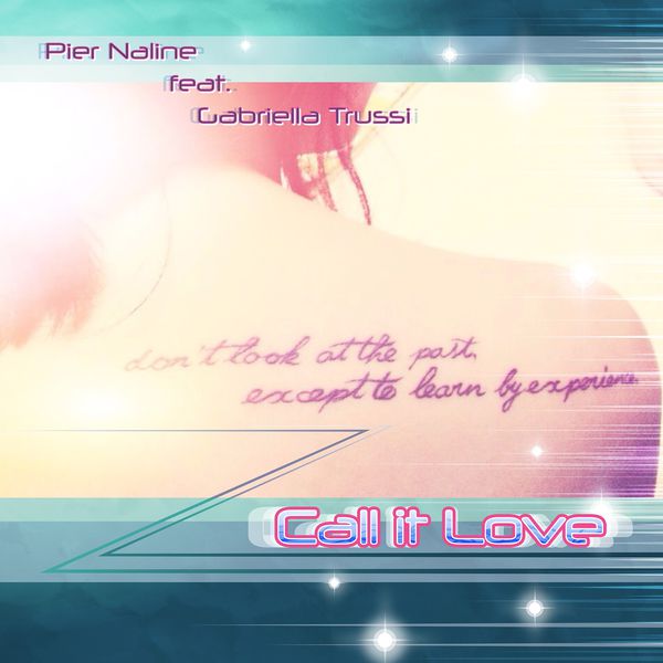 Pier Naline - CALL IT LOVE Pier Naline - CALL IT LOVE