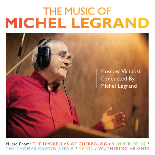 Michel Legrand - The Music Of Michel Legrand Michel Legrand - The Music Of Michel Legrand