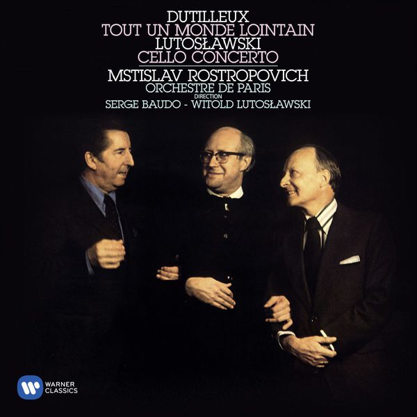 Mstislav Rostropovich - Dutilleux & Lutoslawski : Cello Concertos Mstislav Rostropovich - Dutilleux & Lutoslawski : Cello Concertos