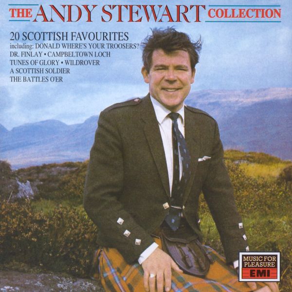 Andy Stewart - The Andy Stewart Collection: Twenty Scottish Favourites Andy Stewart - The Andy Stewart Collection: Twenty Scottish Favourites