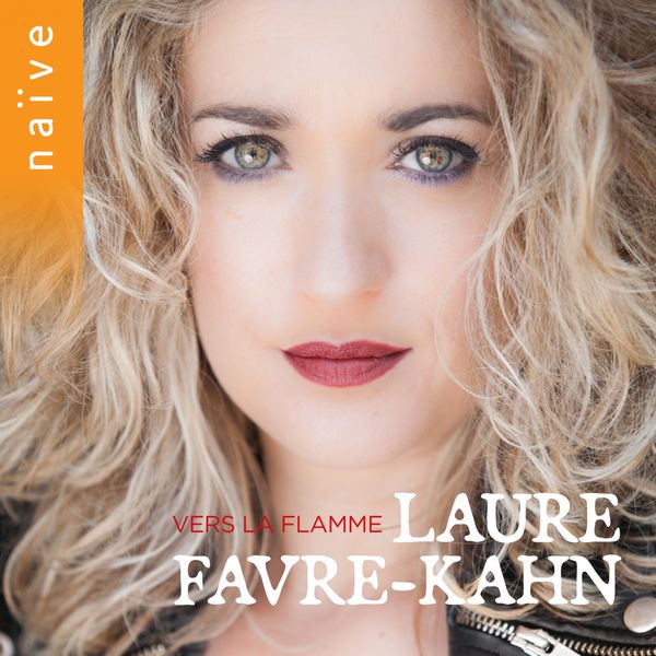 Laure Favre-Kahn - Vers la flamme (Handel, Gluck, Ravel, Liszt, Schumann...) Laure Favre-Kahn - Vers la flamme (Handel, Gluck, Ravel, Liszt, Schumann...)