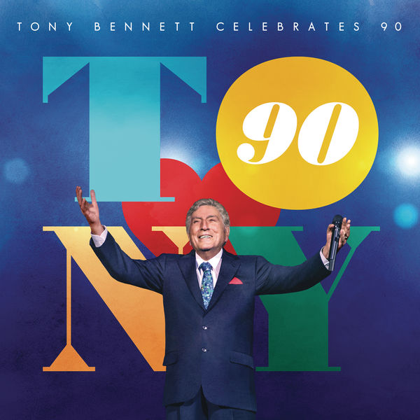Tony Bennett|Tony Bennett Celebrates 90 Tony Bennett|Tony Bennett Celebrates 90