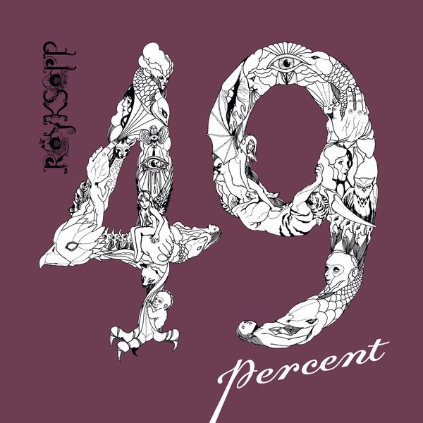 Röyksopp - 49 Percent Röyksopp - 49 Percent