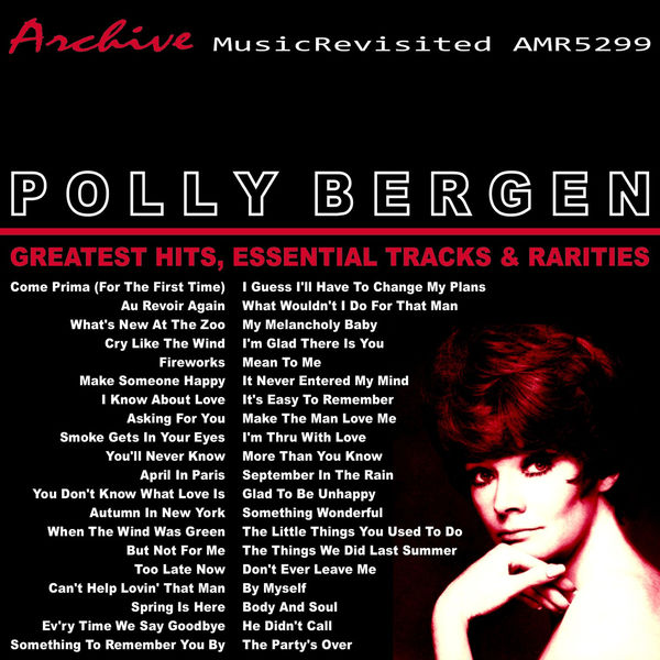 Polly Bergen - Greatest Hits, Essential Tracks and Rarities Polly Bergen - Greatest Hits, Essential Tracks and Rarities