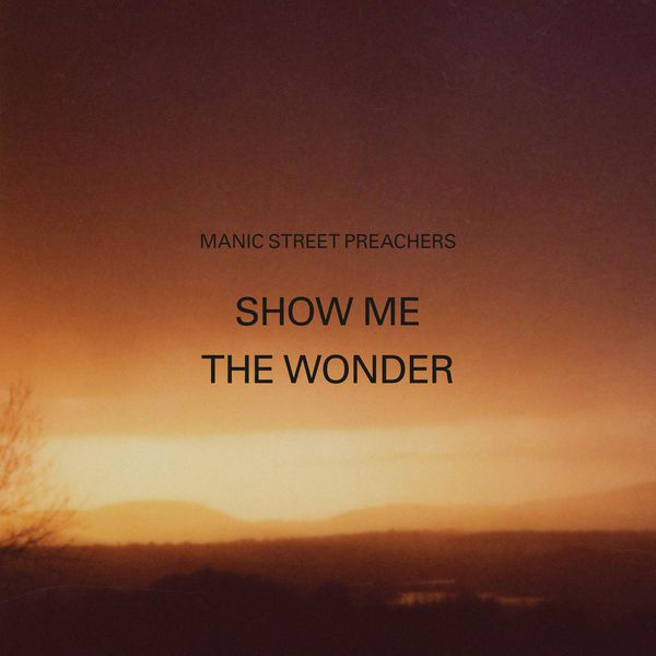 Manic Street Preachers|Show Me the Wonder Manic Street Preachers|Show Me the Wonder