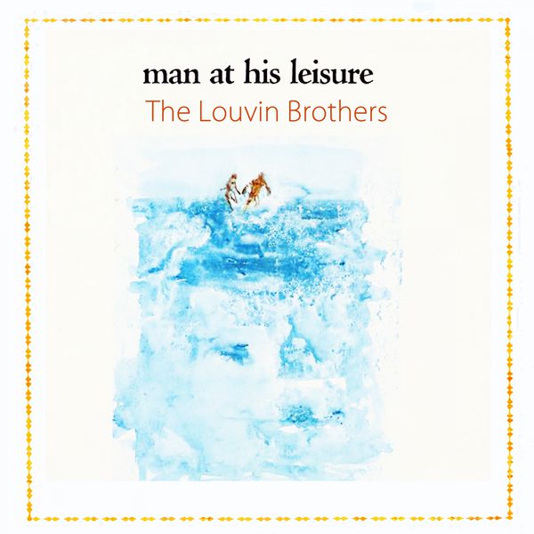 The Louvin Brothers - Man At His Leisure The Louvin Brothers - Man At His Leisure