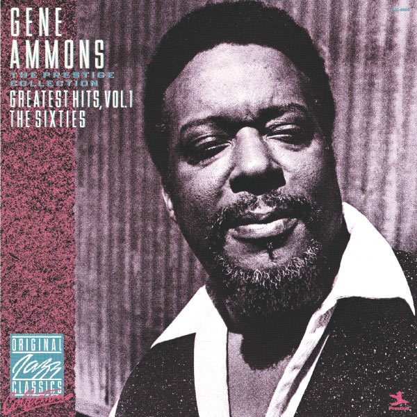 Gene Ammons - Greatest Hits, Vol. 1 - The Sixties Gene Ammons - Greatest Hits, Vol. 1 - The Sixties