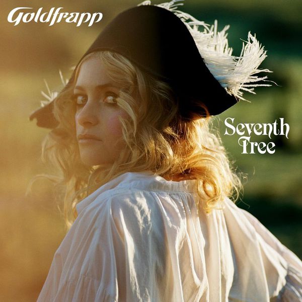 Goldfrapp - Seventh Tree Goldfrapp - Seventh Tree