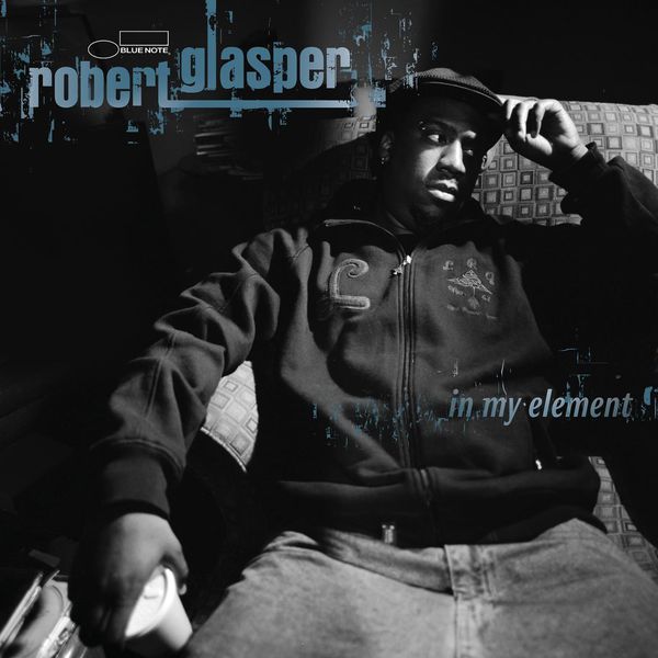 Robert Glasper|In My Element Robert Glasper|In My Element