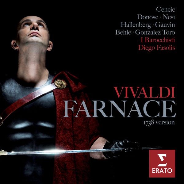 Max Emanuel Cencic/Ann Hallenberg/Karina Gauvin/Daniel Behle/Ruxandra Donose/Mary-Ellen Nesi/Emiliano Gonzales Toro/I Barocchisti/Diego Fasolis|Antonio Vivaldi : Farnace (version 1728) (Opere teatrale, vol. 12)