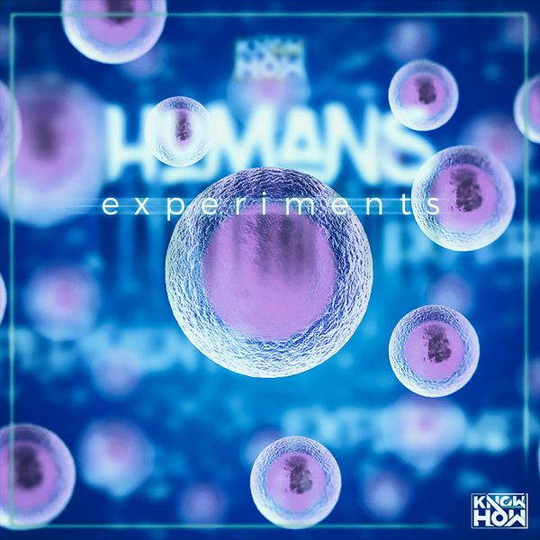 Knowhow - Humans Experiments Knowhow - Humans Experiments