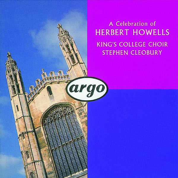 The Choir of King's College Cambridge - Howells: Choral Music The Choir of King's College Cambridge - Howells: Choral Music
