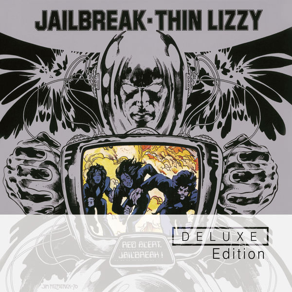 Thin Lizzy - Jailbreak (Deluxe Edition) Thin Lizzy - Jailbreak (Deluxe Edition)