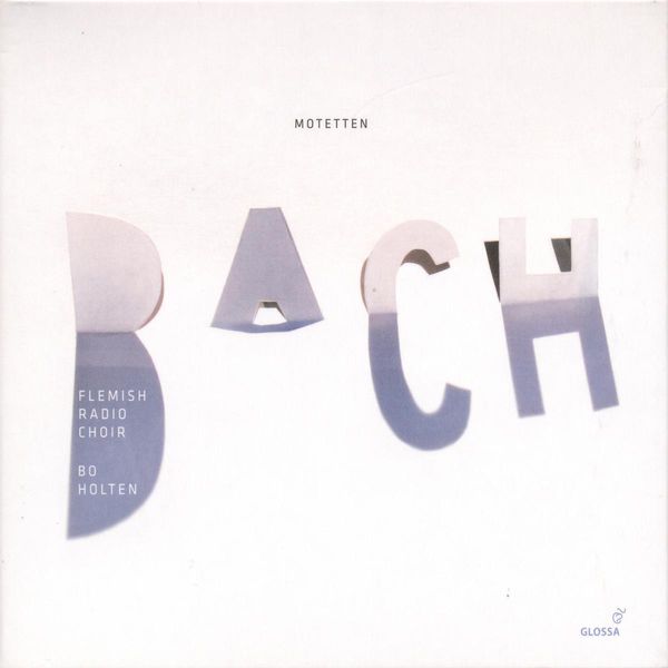 Flemish Radio Choir - Bach, J.S.: Motets Flemish Radio Choir - Bach, J.S.: Motets