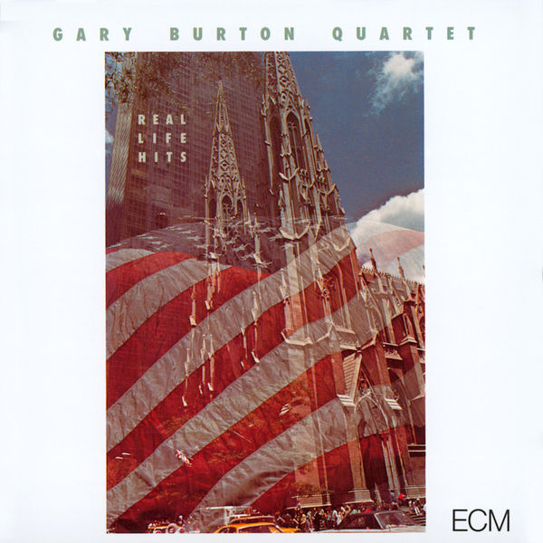 Gary Burton - Real Life Hits Gary Burton - Real Life Hits