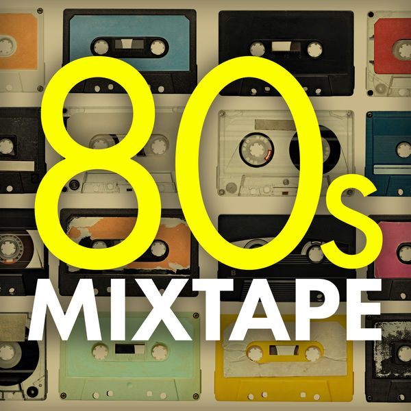 Various Artists - 80s Mixtape Various Artists - 80s Mixtape