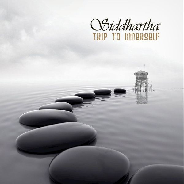 Siddhartha - Trip to Innerself Siddhartha - Trip to Innerself