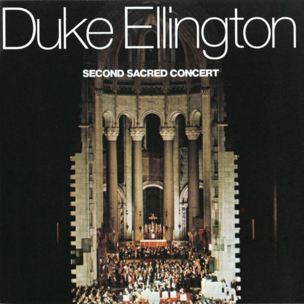 Duke Ellington - Second Sacred Concert Duke Ellington - Second Sacred Concert