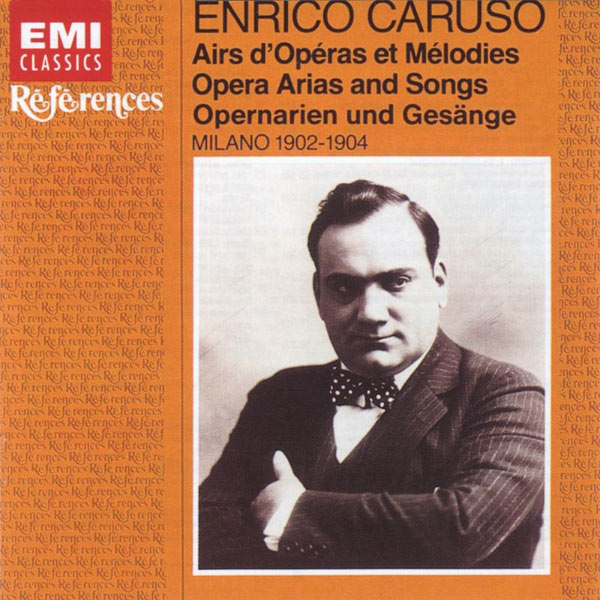 Enrico Caruso - Opera Arias and Songs Enrico Caruso - Opera Arias and Songs