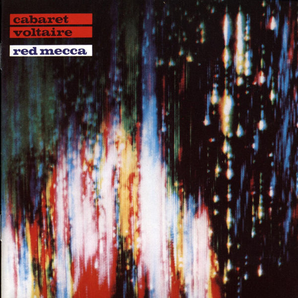 Cabaret Voltaire - Red Mecca Cabaret Voltaire - Red Mecca