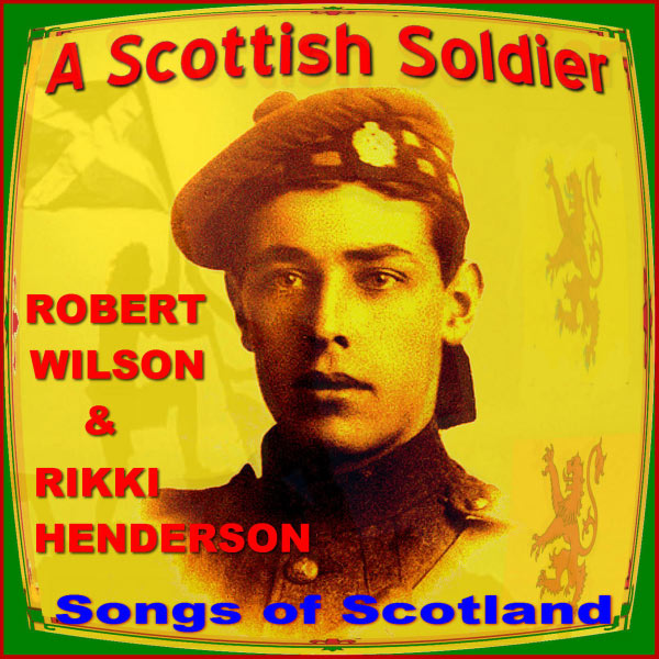 A Scottish Soldier Songs of Scotland Various Artists Download and