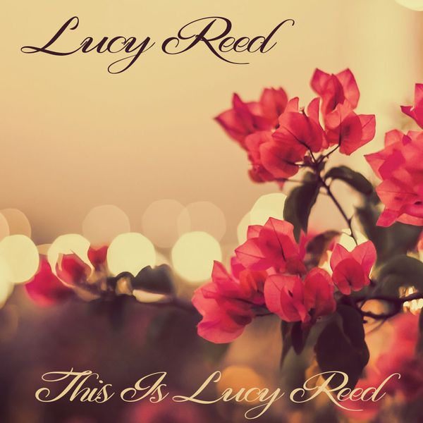 Lucy Reed - Lucy Reed: This Is Lucy Reed Lucy Reed - Lucy Reed: This Is Lucy Reed
