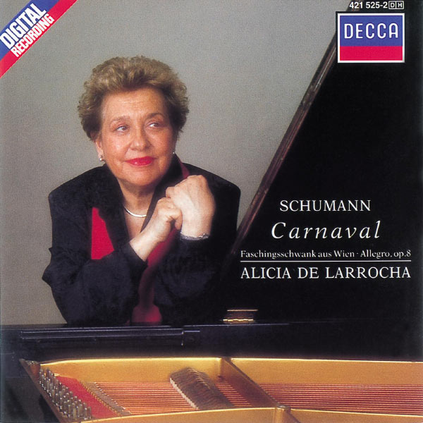 Alicia de Larrocha - Schumann: Carnaval, Faschingsschwank aus Wien Alicia de Larrocha - Schumann: Carnaval, Faschingsschwank aus Wien
