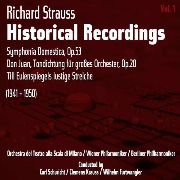 Richard Strauss - Richard Strauss: Historical Recordings, Volume 1 (1941 - 1950) Richard Strauss - Richard Strauss: Historical Recordings, Volume 1 (1941 - 1950)