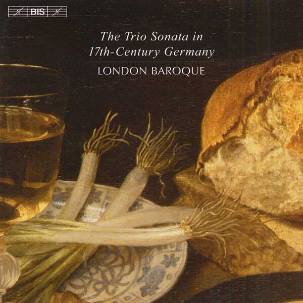 London Baroque - Chamber Music: London Baroque - ROSENMULLER, J. / HACQUART, C. / BUXTEHUDE, D. / BIBER, H. I. F. (The Trio Sonata in 17th Century Germany) London Baroque - Chamber Music: London Baroque - ROSENMULLER, J. / HACQUART, C. / BUXTEHUDE, D. / BIBER, H. I. F. (The Trio Sonata in 17th Century Germany)