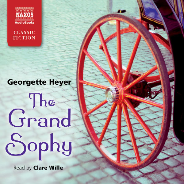 Clare Wille|The Grand Sophy (Abridged)