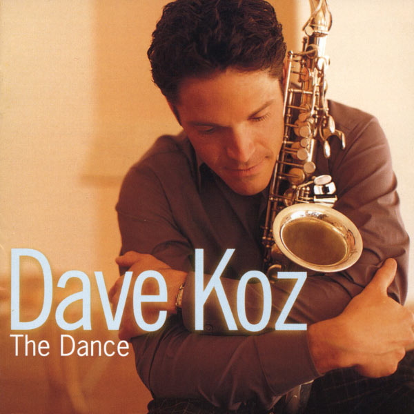 Dave Koz|The Dance