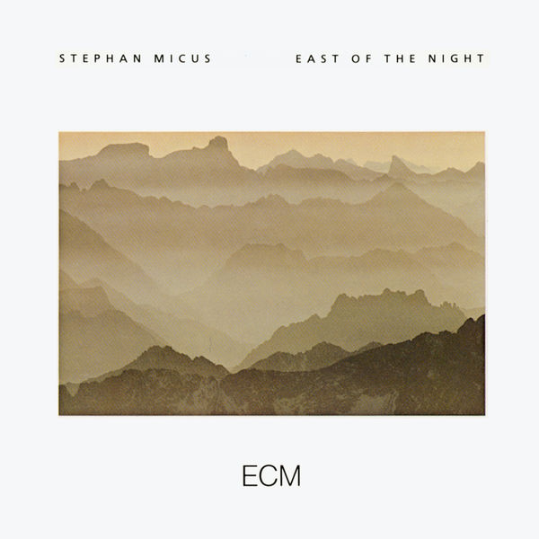Stephan Micus|East Of The Night Stephan Micus|East Of The Night