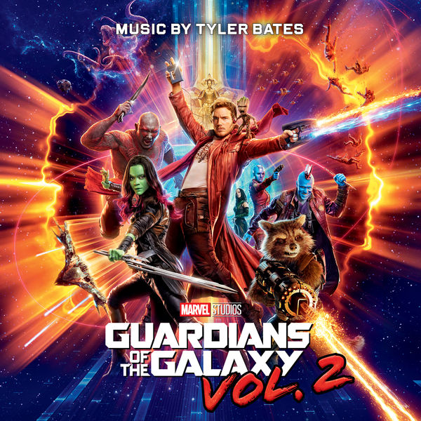 Tyler Bates - Guardians of the Galaxy Vol. 2 Tyler Bates - Guardians of the Galaxy Vol. 2