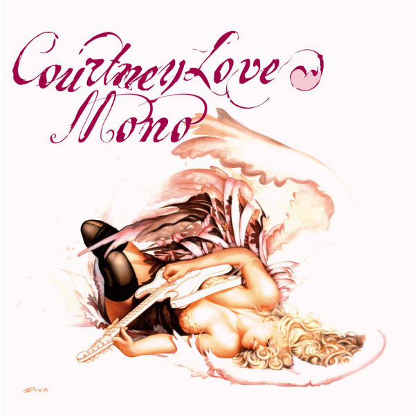 Courtney Love|Mono Courtney Love|Mono