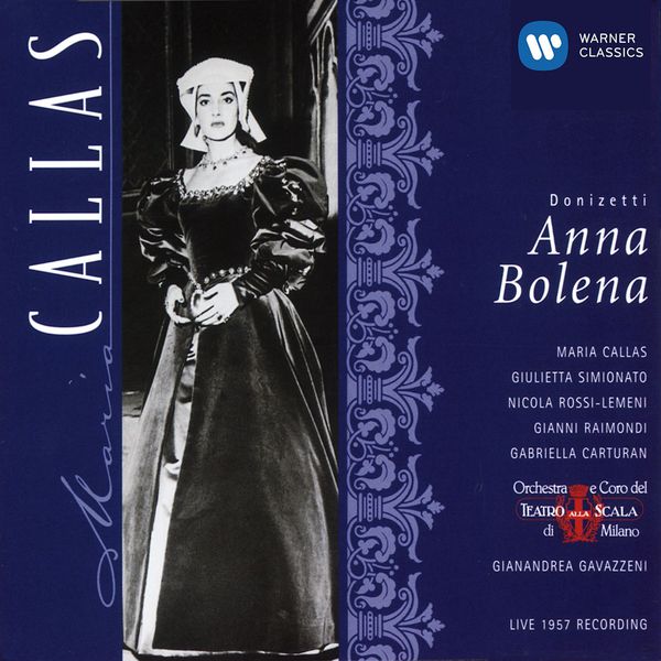 Maria Callas - Donizetti: Anna Bolena Maria Callas - Donizetti: Anna Bolena