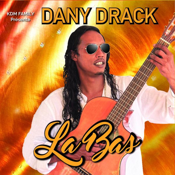Dany Drack - La bas Dany Drack - La bas