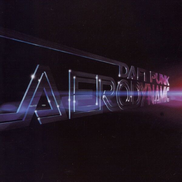 Daft Punk - Aerodynamic Daft Punk - Aerodynamic