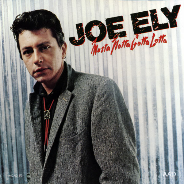 Joe Ely|Musta Notta Gotta Lotta Joe Ely|Musta Notta Gotta Lotta