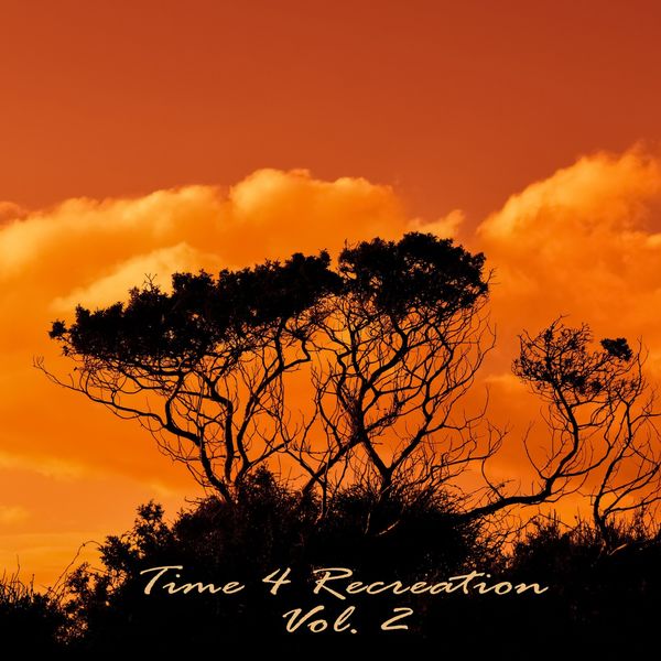 Various Artists - Time 4 Recreation, Vol. 2 Various Artists - Time 4 Recreation, Vol. 2
